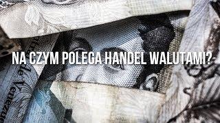 Na czym polega handel walutami? | #2 Forex krok po kroku