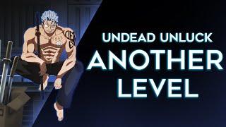 Undead Unluck「AMV」Another Level