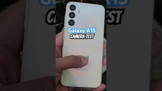 Samaung Galaxy A15 Camera Test #a36 #galaxya155g #samsunga15 #samsunga35 #samsunga55 #a56 #shorts