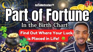 Part of Fortune:Find Out Where Your “Pot of Gold” & Luck Will Come From In Your Life!#astrology