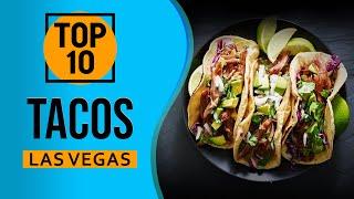 Top 10 Best Tacos in Las Vegas