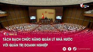 Tách bạch chức năng quản lý Nhà nước với quản trị doanh nghiệp