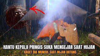 CAMPING HOROR: DIA SUKA MENGAJAR HANTU KEPALA TERBANG DATANG SAAT HUJAN DI TEMPAT KU MEMGINAP