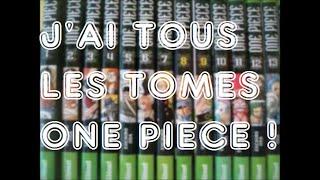 J'AI TOUS LES TOMES ONE PIECE !