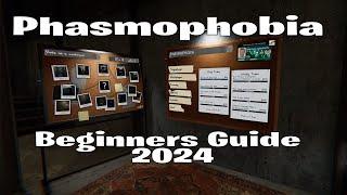 Phasmophobia Beginners Guide 2024
