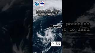 Andrea Becomes the First Atlantic Storm of 2025