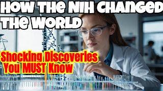 Exploring the National Institutes of Health (NIH): History, Discoveries & Impact