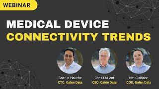 Medical Device Connectivity: Outlook and Trends - Galen Data