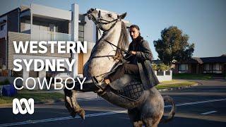 The Western Sydney Cowboy who rides a horse through the city streets | ABC Australia