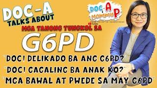 Usapang G6PD - Karaniwang tanong ng mga magulang || ENGLISH SUBTITLES || Doc-A Pediatrician