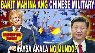 MGA PATUNAY na MAS MAHINA ang MILITARY ng CHINA KAYSA SA INAAKALA ng KARAMIHAN