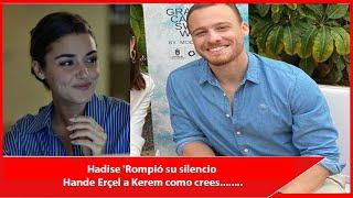 Hadise 'Broke his silence Hande Erçel to Kerem as you think........