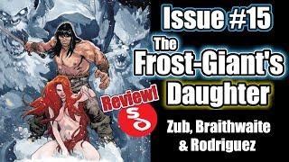 Review of Issue #15 of 'Conan the Barbarian'! This IS ‘The Frost-Giant’s Daughter’!!!