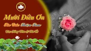 PGHH - MƯỜI ĐIỀU ƠN - Tác Giả: Thiện Tâm | ĐGV: Lê Văn Út.
