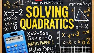 Solving Quadratic Equations Paper 1 Questions from 2018 -2021