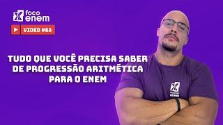 Tudo que você precisa saber de progressão aritmética para o ENEM  | Matemática ENEM [Live 63]