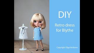 Retro style dress for Blythe dolls. Платье в стиле ретро для кукол Блайз