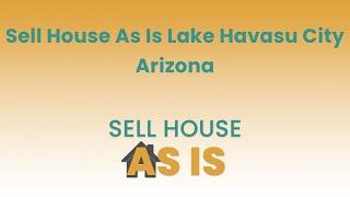 Sell House As Is Lake Havasu City Arizona | (844) 203-8995