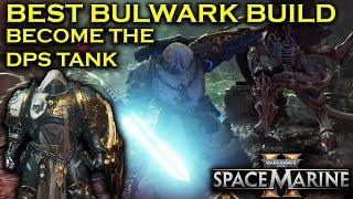 BEST BULWARK BUILD / LOADOUT IN WARHAMMER 40K SPACE MARINE 2