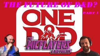 OneD&D Review Pt.1 | Ep.69 | The Micflayers: A D&D Podcast