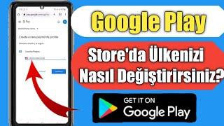 Google Play Store 2024'de Ülke Nasıl Değiştirilir  | Play Store'da Bölgenizi Değiştirin |