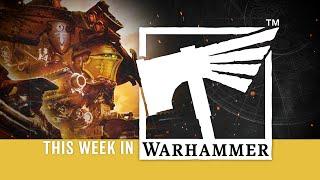 This Week in Warhammer – The Dark Mechanicum Rises