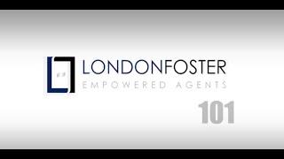 London Foster 101- Introduction to London Foster Realty