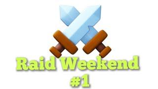 Clash Of Clans Raid Weekend #1