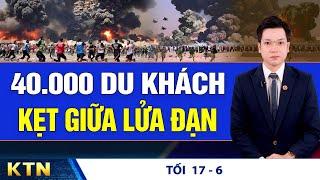 TỐI 17/6: Trung Quốc cấp tốc tăng vũ khí hạt nhân; Chủ kênh TikTok bán siro giả bị bắt