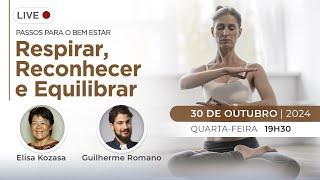 Respirar, Reconhecer e Equilibrar | Live 30/10 feat. Elisa