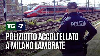 Poliziotto accoltellato a Milano Lambrate