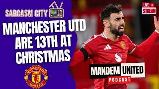 MANCHESTER UNITED ARE 13TH IN THE PREMIER LEAGUE AT CHRISTMAS - ManDem United Podcast