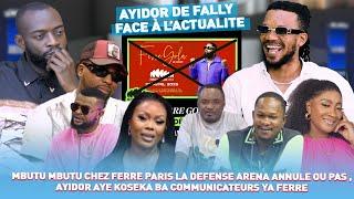 MBUTU MBUTU CHEZ FERRE PARIS LA DEFENSE ARENA ANNULE OU PAS , AYIDOR AYE KOSEKA BA COMMUNICATEURS...