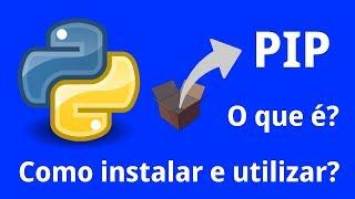 Gerenciador de Pacotes PIP: O que é? Como instalar e utilizar?