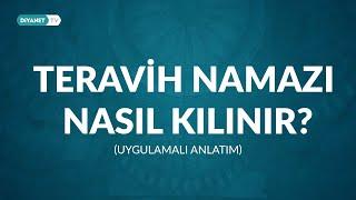 Teravih Namazı Nasıl Kılınır? (Uygulamalı Anlatım)