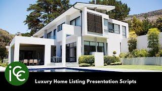 Luxury Home Listing Presentation Scripts