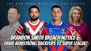 #NRL | David Armstrong brushes Knights for Super League, Brandon Smith on his breach notice & more!