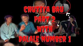 #Chutiya bau part 2 with dalale number 1