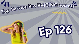 Pricing Strategy Secrets: Charge What You’re Worth & Get Clients to Say YES! | Ep 126