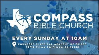 You're Invited to Compass Bible Church Every Sunday Morning in Frisco!