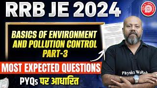 RRB JE CBT-2 Basics of Environment and Pollution Control PYQs Part -3 | Most Expected Questions