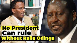 Ahmed Issack Hassan | Raila Odinga is a political force, No president can Rule without Him | Part 5