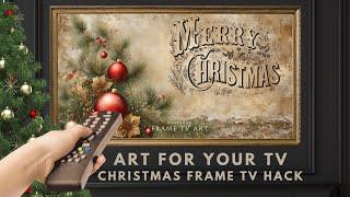 2hr Festive Merry Christmas Frame TV Art Screensaver. Frame TV Hack. Easy DIY FREE Xmas Decor.