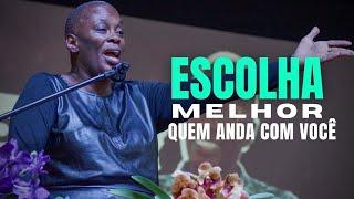 Escolha melhor quem anda com você | Pastora Sandra Alves na IBREC