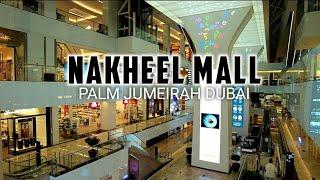 [4K] The Luxury Mall at the PALM DUBAI! NAKHEEL MALL Walking Tour Feat. ST. REGIS the Palm!