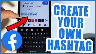 How To Create Your Own Hashtag On Facebook