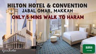 Hilton Hotel & Convention Jabal Omar Makkah | 5 Star Hotel Near Kaaba | Hotel Review | iqra.diaries