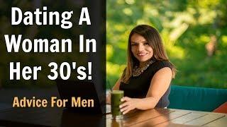 Dating A Woman In Her 30's: What You Need To Know!