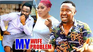 MY WIFE MY PROBLEM (New Movie Alert) ZUBBY MICHAEL/QUEENETH HILBERTH 2024 LATEST NIGERIAN MOVIE