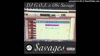 "$avages" By GOJ x Obi Savage (*Rare Extended Version*)